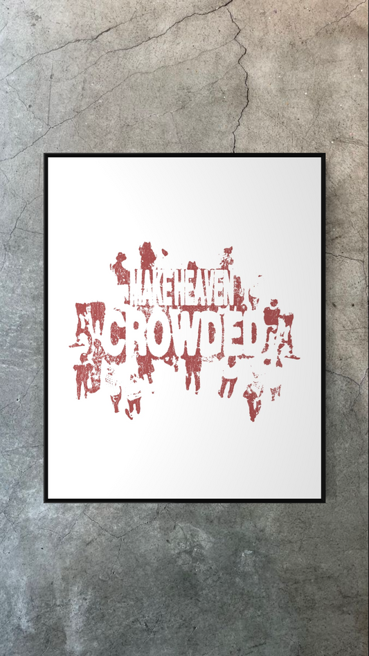 Make Heaven Crowded